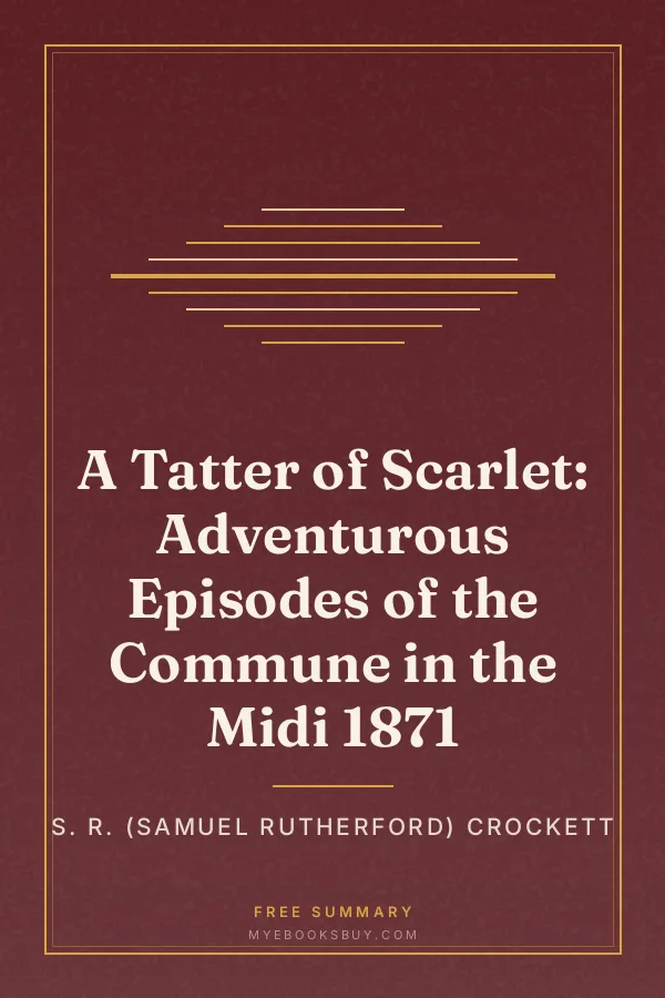 Cover of A Tatter of Scarlet: Adventurous Episodes of the Commune in the Midi 1871