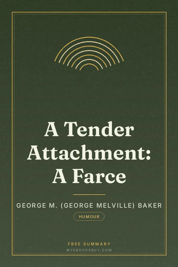 Cover of A Tender Attachment: A Farce