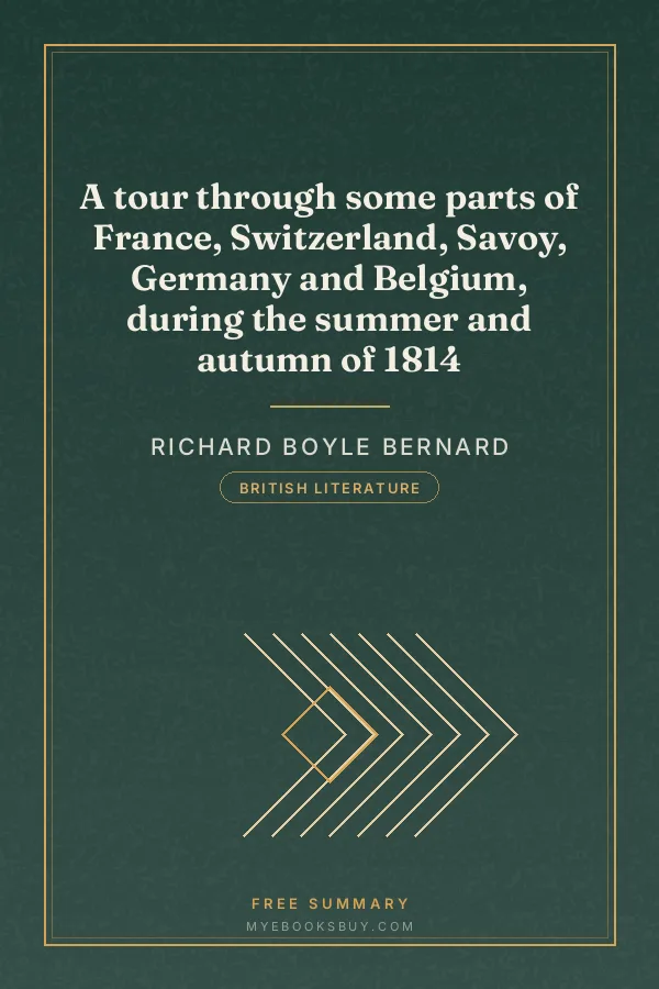 Cover of A tour through some parts of France, Switzerland, Savoy, Germany and Belgium, during the summer and autumn of 1814