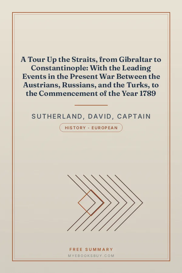 Cover of A Tour Up the Straits, from Gibraltar to Constantinople: With the Leading Events in the Present War Between the Austrians, Russians, and the Turks, to the Commencement of the Year 1789