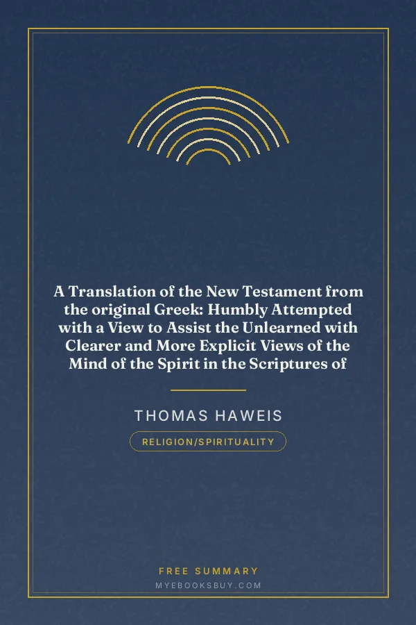 Cover of A Translation of the New Testament from the original Greek: Humbly Attempted with a View to Assist the Unlearned with Clearer and More Explicit Views of the Mind of the Spirit in the Scriptures of Truth
