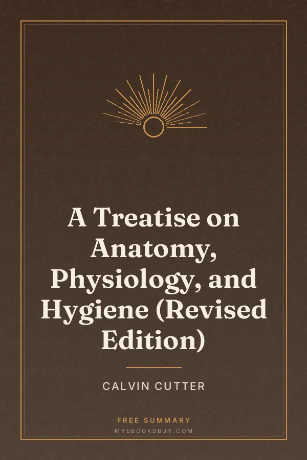 Cover of A Treatise on Anatomy, Physiology, and Hygiene (Revised Edition)