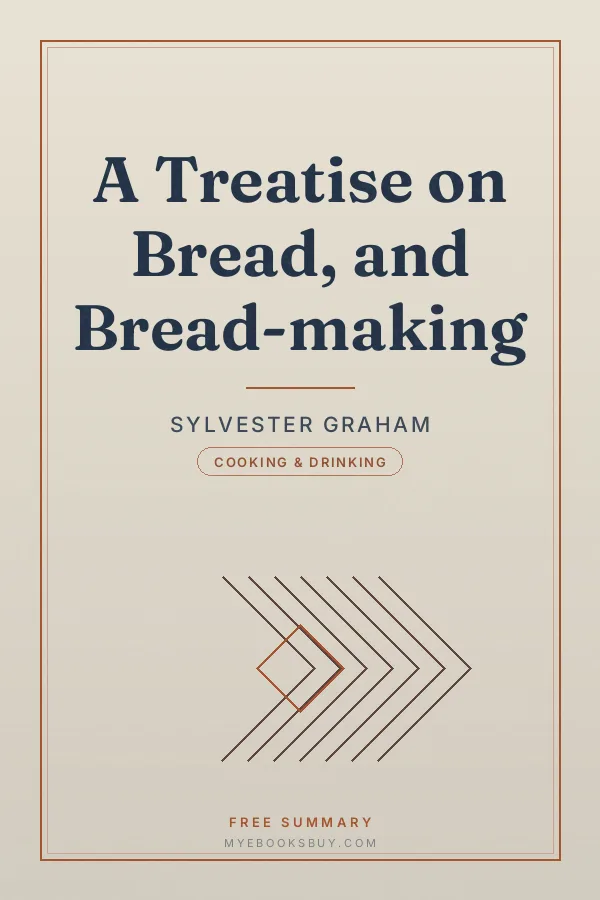 Cover of A Treatise on Bread, and Bread-making