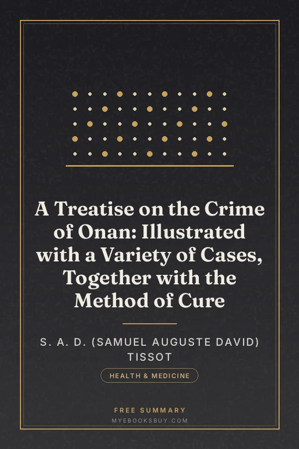 Cover of A Treatise on the Crime of Onan: Illustrated with a Variety of Cases, Together with the Method of Cure