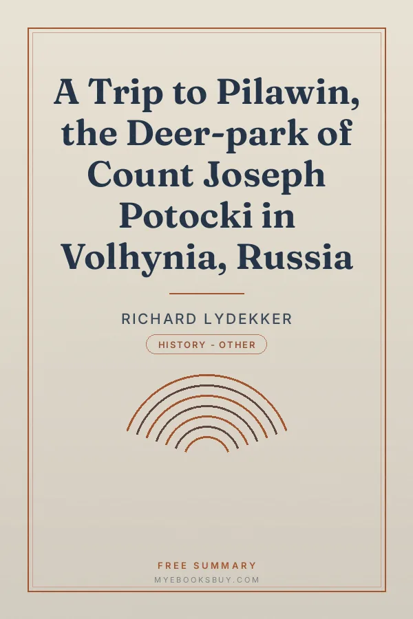 Cover of A Trip to Pilawin, the Deer-park of Count Joseph Potocki in Volhynia, Russia