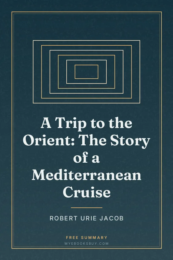 Cover of A Trip to the Orient: The Story of a Mediterranean Cruise