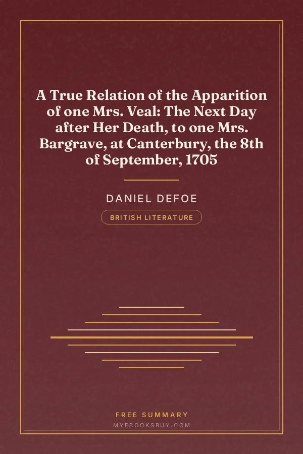 Cover of A True Relation of the Apparition of one Mrs. Veal: The Next Day after Her Death, to one Mrs. Bargrave, at Canterbury, the 8th of September, 1705