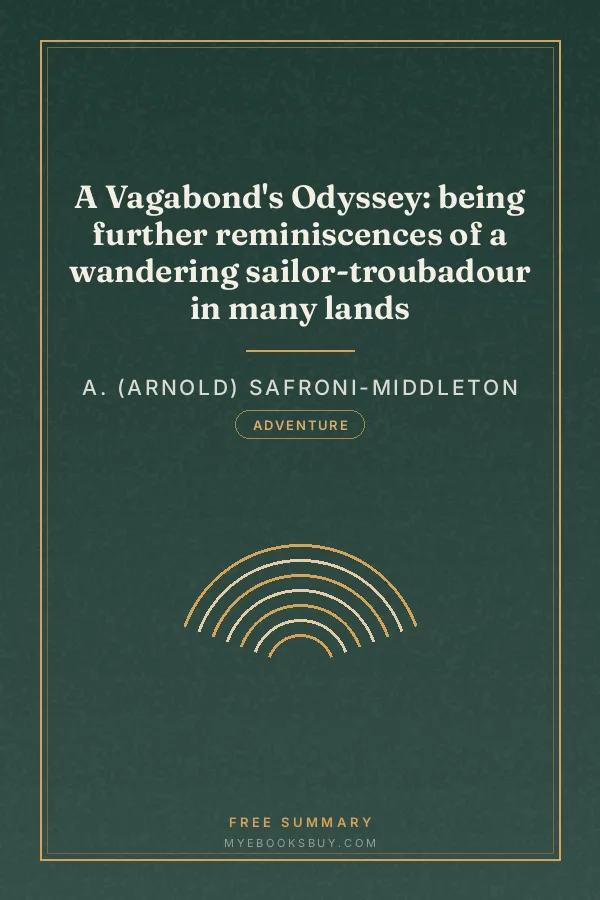 Cover of A Vagabond's Odyssey: being further reminiscences of a wandering sailor-troubadour in many lands