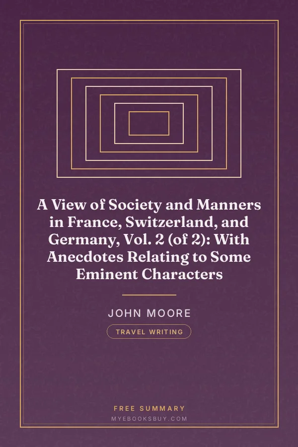 Cover of A View of Society and Manners in France, Switzerland, and Germany, Vol. 2 (of 2): With Anecdotes Relating to Some Eminent Characters