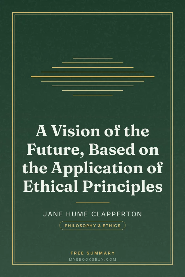 Cover of A Vision of the Future, Based on the Application of Ethical Principles