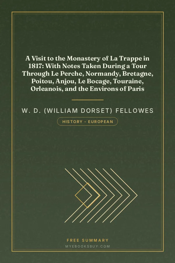 Cover of A Visit to the Monastery of La Trappe in 1817: With Notes Taken During a Tour Through Le Perche, Normandy, Bretagne, Poitou, Anjou, Le Bocage, Touraine, Orleanois, and the Environs of Paris