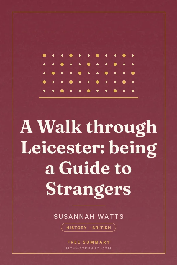Cover of A Walk through Leicester: being a Guide to Strangers