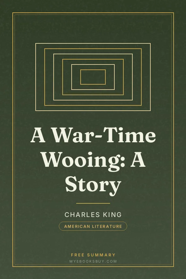 Cover of A War-Time Wooing: A Story