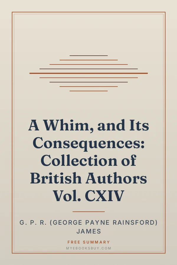 Cover of A Whim, and Its Consequences: Collection of British Authors Vol. CXIV