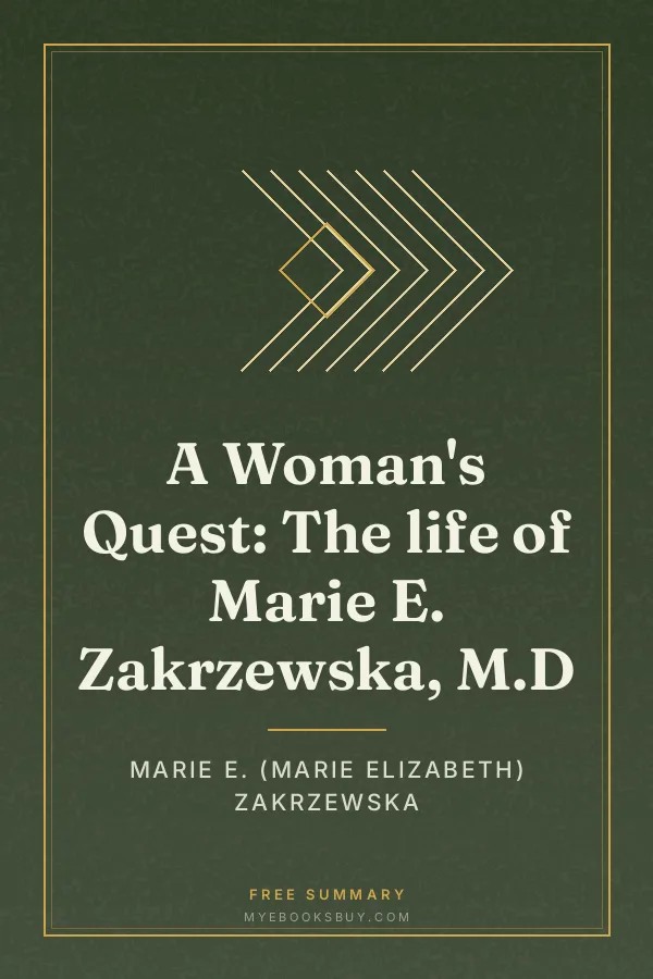 Cover of A Woman's Quest: The life of Marie E. Zakrzewska, M.D