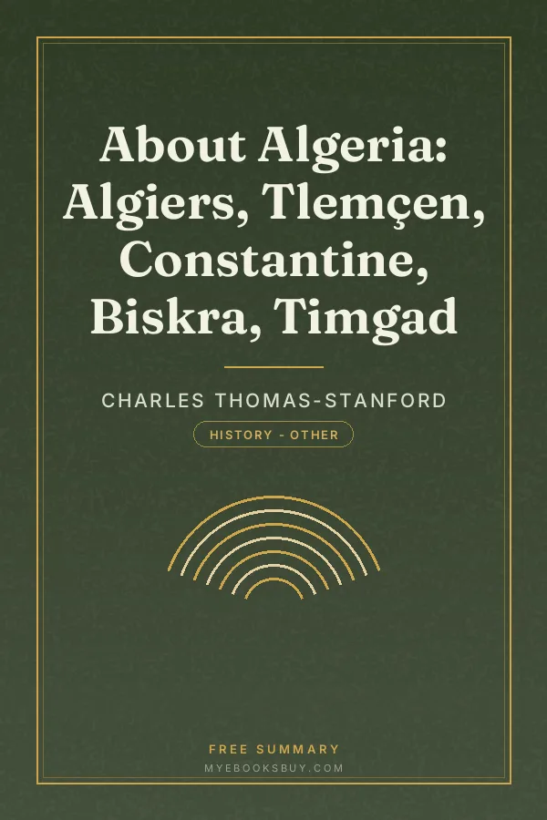 Cover of About Algeria: Algiers, Tlemçen, Constantine, Biskra, Timgad