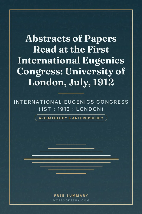 Cover of Abstracts of Papers Read at the First International Eugenics Congress: University of London, July, 1912
