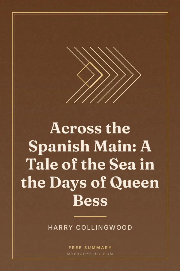 Cover of Across the Spanish Main: A Tale of the Sea in the Days of Queen Bess