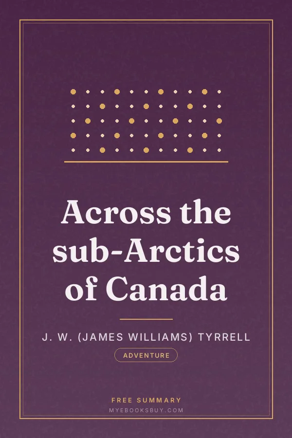 Cover of Across the sub-Arctics of Canada