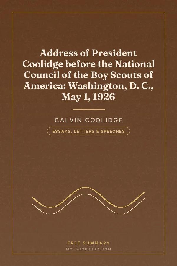 Cover of Address of President Coolidge before the National Council of the Boy Scouts of America: Washington, D. C., May 1, 1926