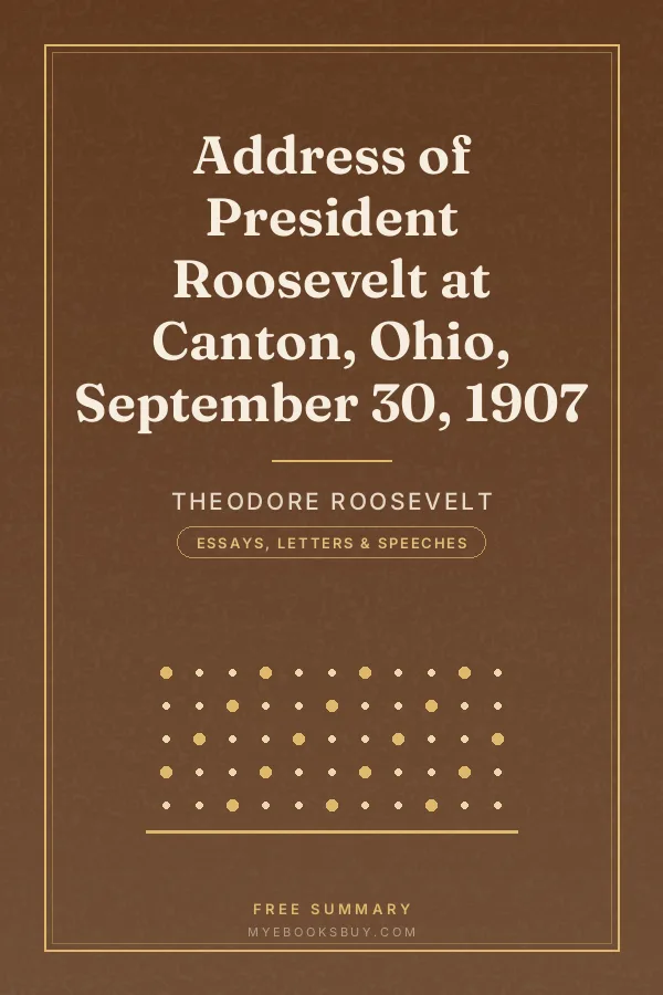 Cover of Address of President Roosevelt at Canton, Ohio, September 30, 1907