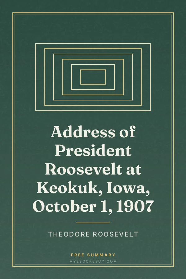 Cover of Address of President Roosevelt at Keokuk, Iowa, October 1, 1907