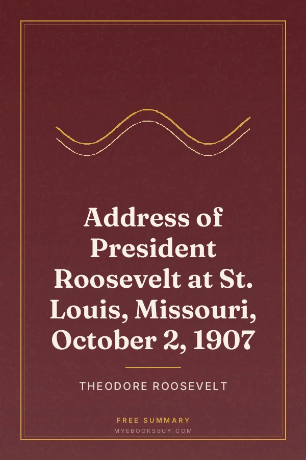 Cover of Address of President Roosevelt at St. Louis, Missouri, October 2, 1907