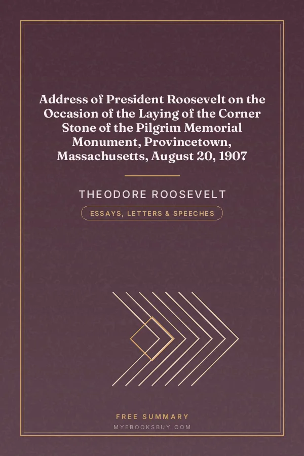 Cover of Address of President Roosevelt on the Occasion of the Laying of the Corner Stone of the Pilgrim Memorial Monument, Provincetown, Massachusetts, August 20, 1907