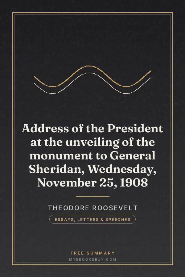 Cover of Address of the President at the unveiling of the monument to General Sheridan, Wednesday, November 25, 1908
