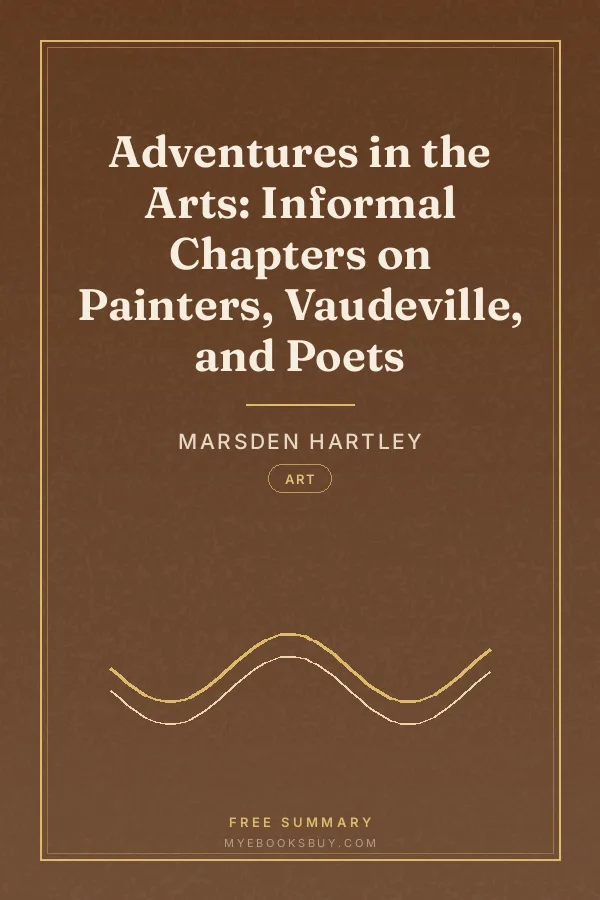 Cover of Adventures in the Arts: Informal Chapters on Painters, Vaudeville, and Poets