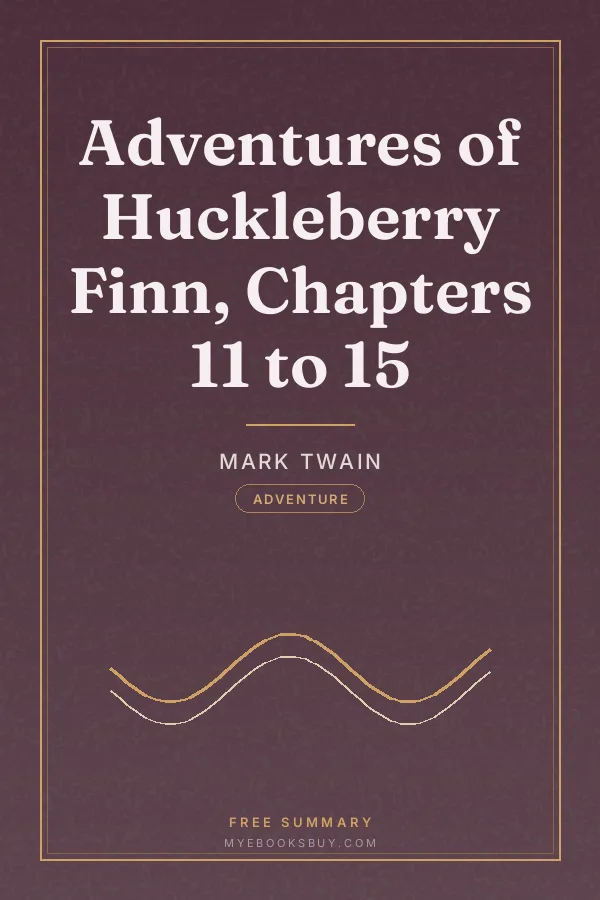Cover of Adventures of Huckleberry Finn, Chapters 11 to 15