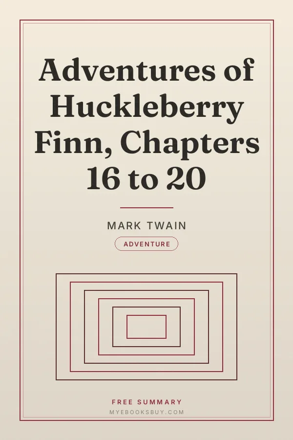 Cover of Adventures of Huckleberry Finn, Chapters 16 to 20