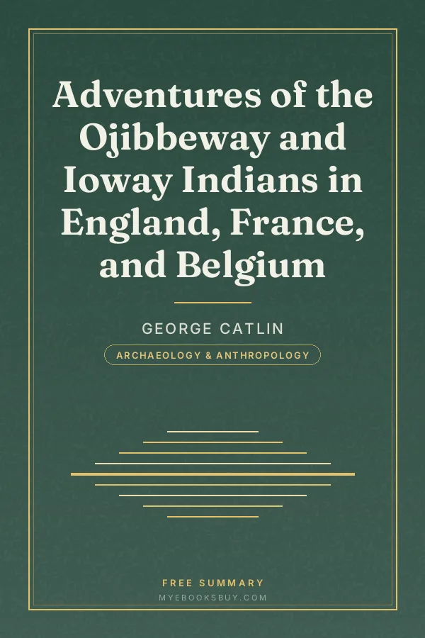 Cover of Adventures of the Ojibbeway and Ioway Indians in England, France, and Belgium