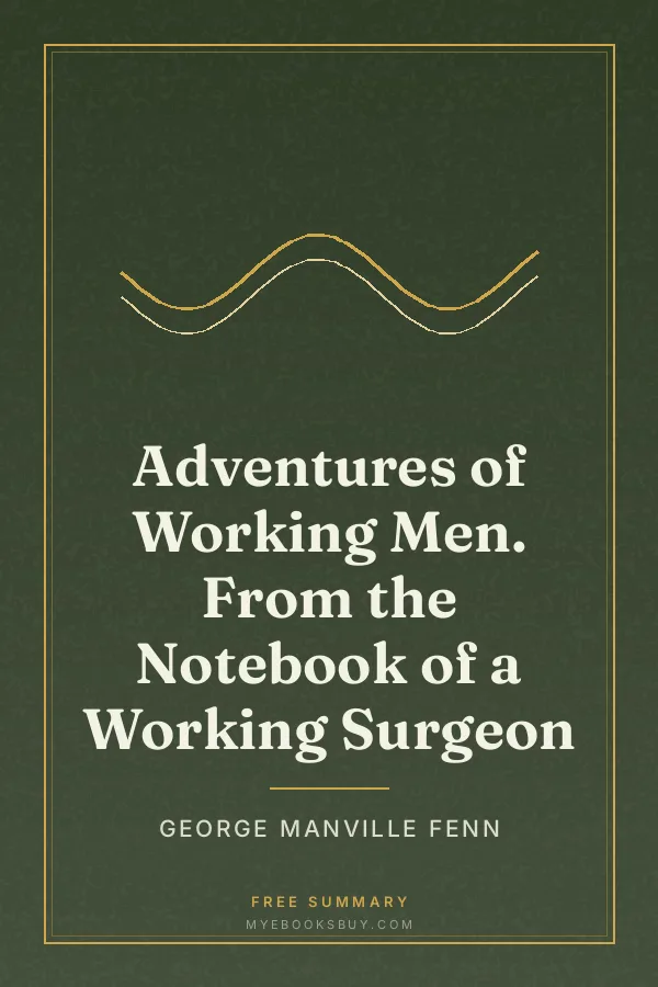 Cover of Adventures of Working Men. From the Notebook of a Working Surgeon