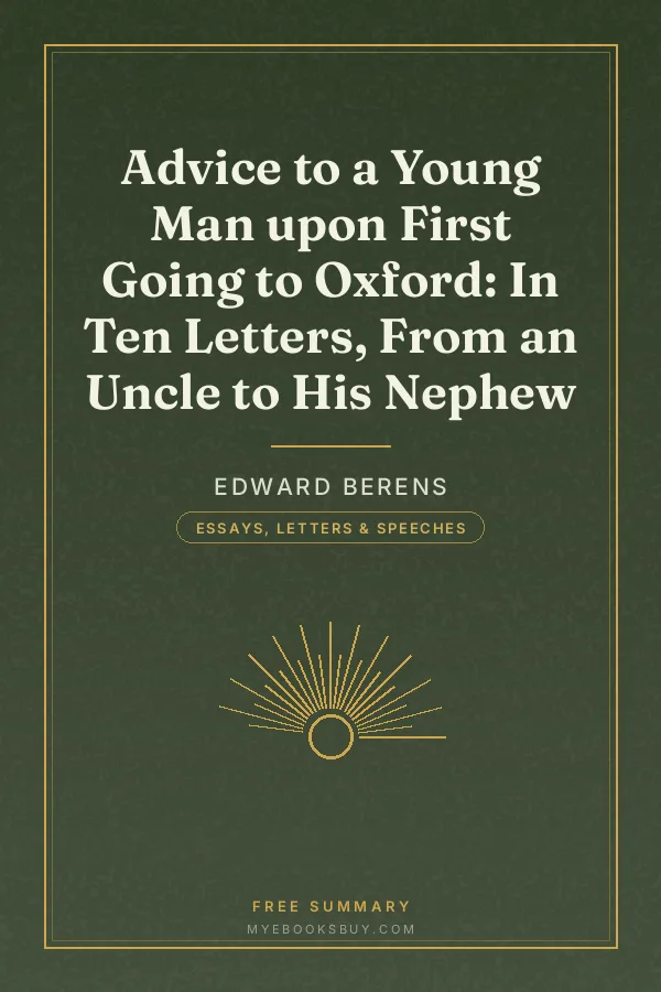 Cover of Advice to a Young Man upon First Going to Oxford: In Ten Letters, From an Uncle to His Nephew