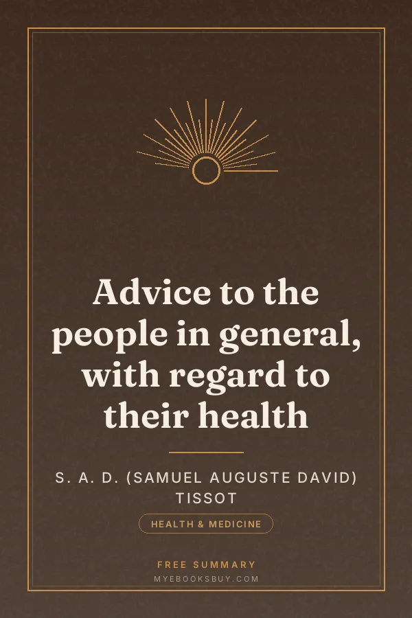 Cover of Advice to the people in general, with regard to their health