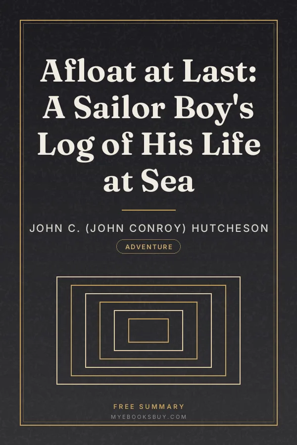 Cover of Afloat at Last: A Sailor Boy's Log of His Life at Sea