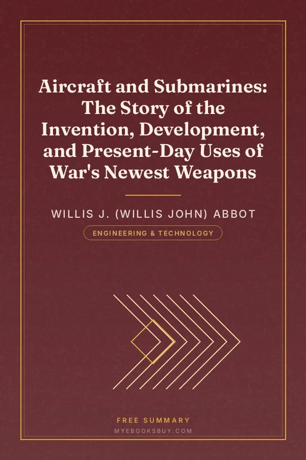 Cover of Aircraft and Submarines: The Story of the Invention, Development, and Present-Day Uses of War's Newest Weapons