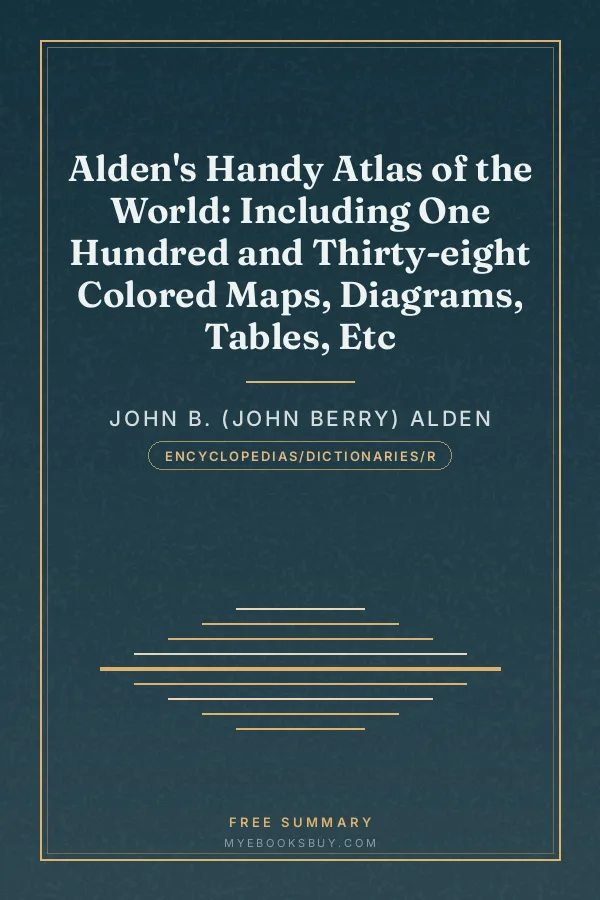 Cover of Alden's Handy Atlas of the World: Including One Hundred and Thirty-eight Colored Maps, Diagrams, Tables, Etc