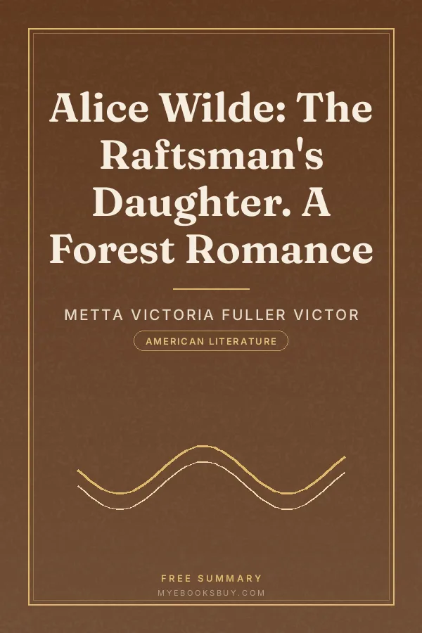 Cover of Alice Wilde: The Raftsman's Daughter. A Forest Romance
