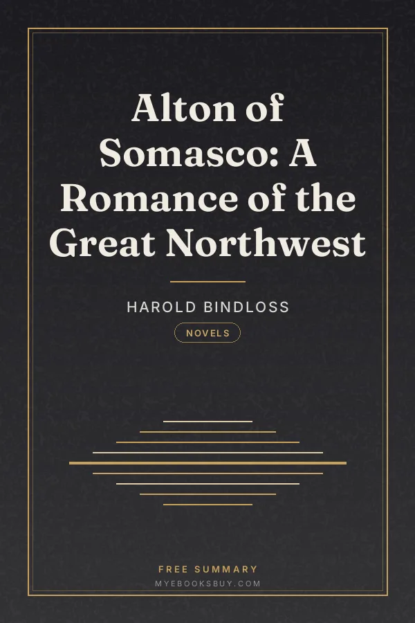 Cover of Alton of Somasco: A Romance of the Great Northwest