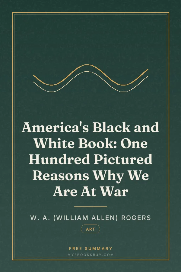 Cover of America's Black and White Book: One Hundred Pictured Reasons Why We Are At War