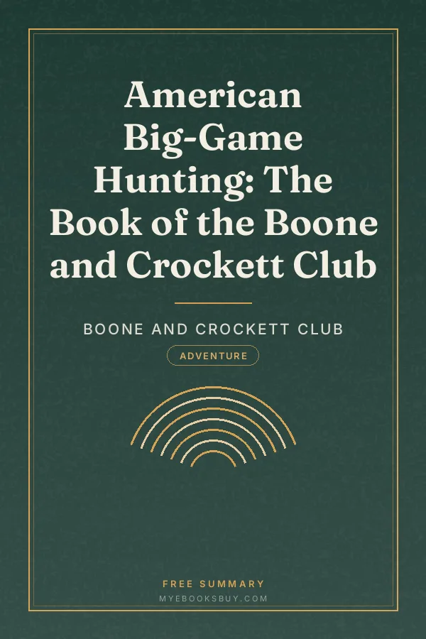 Cover of American Big-Game Hunting: The Book of the Boone and Crockett Club