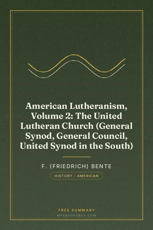 Cover of American Lutheranism, Volume 2: The United Lutheran Church (General Synod, General Council, United Synod in the South)