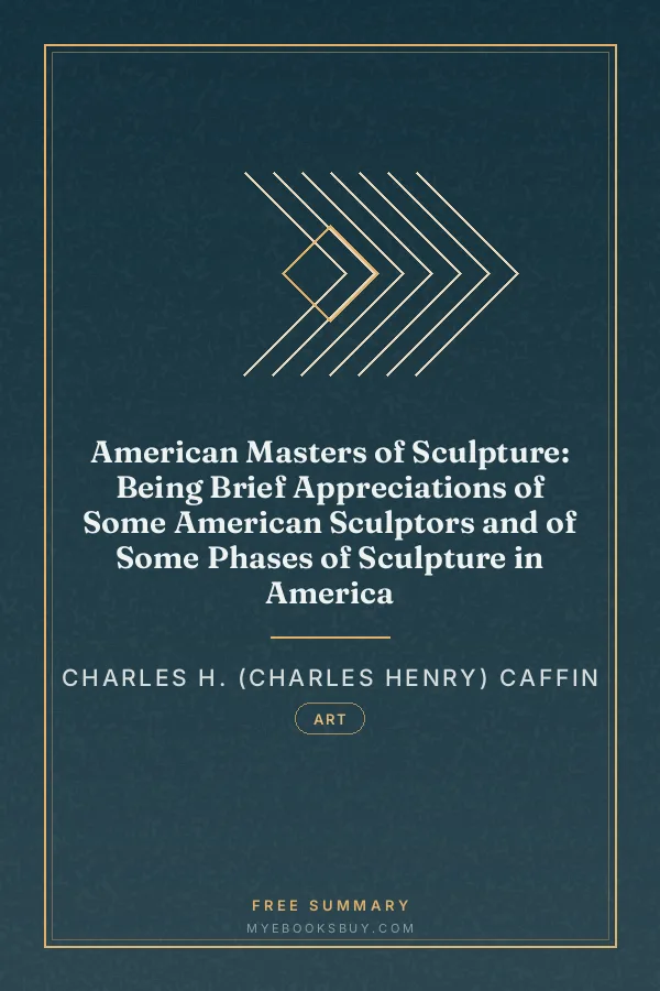 Cover of American Masters of Sculpture: Being Brief Appreciations of Some American Sculptors and of Some Phases of Sculpture in America