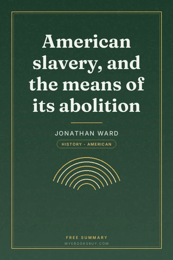 Cover of American slavery, and the means of its abolition