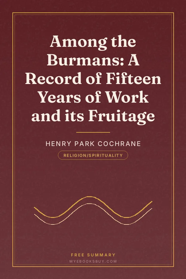 Cover of Among the Burmans: A Record of Fifteen Years of Work and its Fruitage