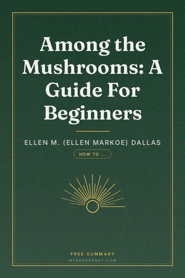 Cover of Among the Mushrooms: A Guide For Beginners