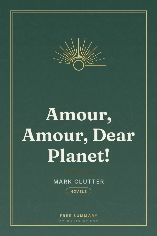 Cover of Amour, Amour, Dear Planet!
