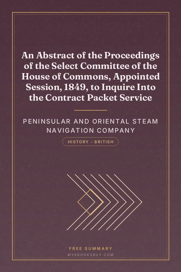 Cover of An Abstract of the Proceedings of the Select Committee of the House of Commons, Appointed Session, 1849, to Inquire Into the Contract Packet Service